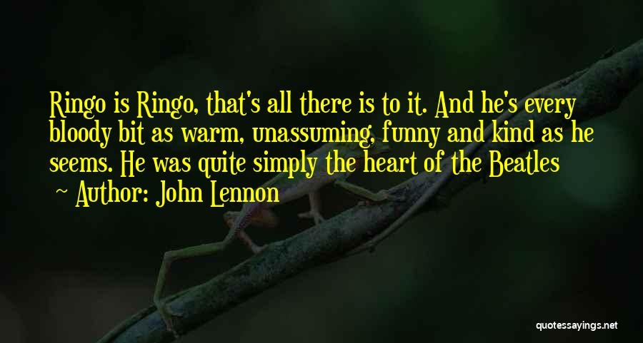 Unassuming Quotes By John Lennon
