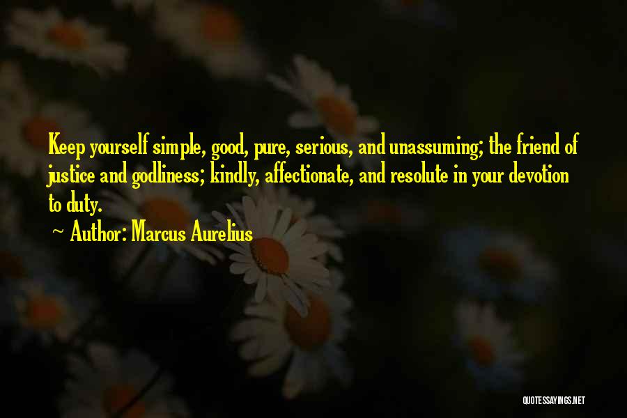 Unassuming Quotes By Marcus Aurelius