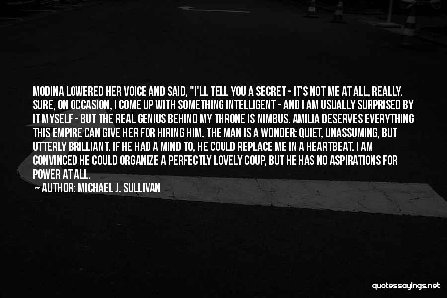 Unassuming Quotes By Michael J. Sullivan