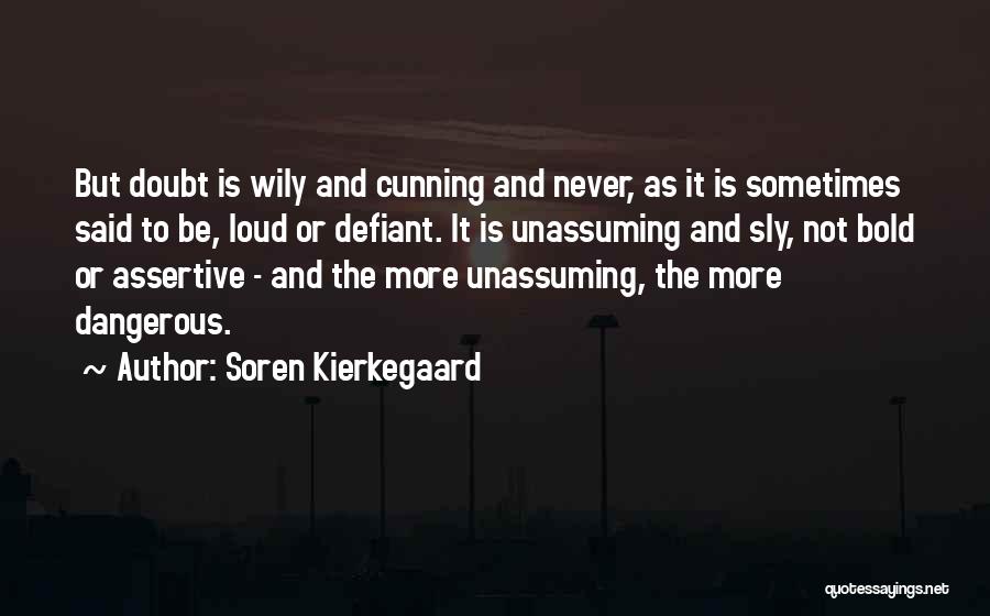 Unassuming Quotes By Soren Kierkegaard