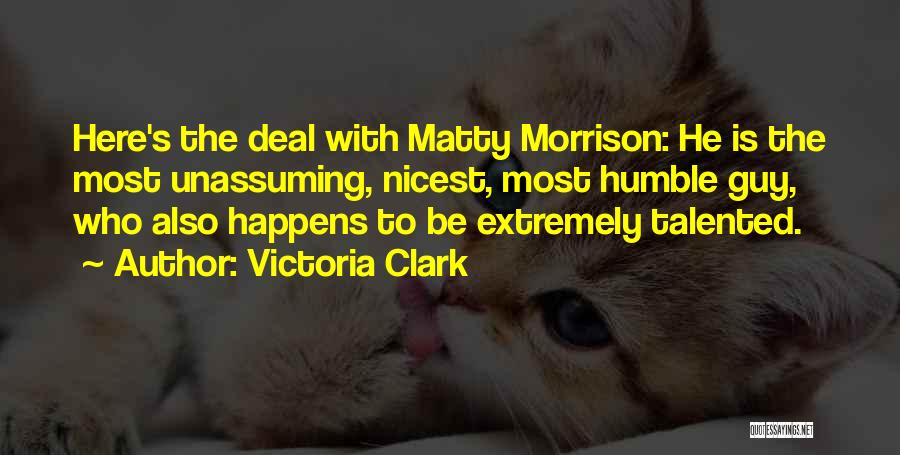 Unassuming Quotes By Victoria Clark