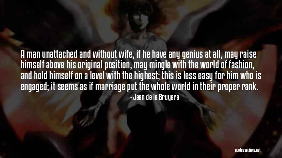 Unattached Quotes By Jean De La Bruyere Unattached Quotes By Jean De La Bruyere