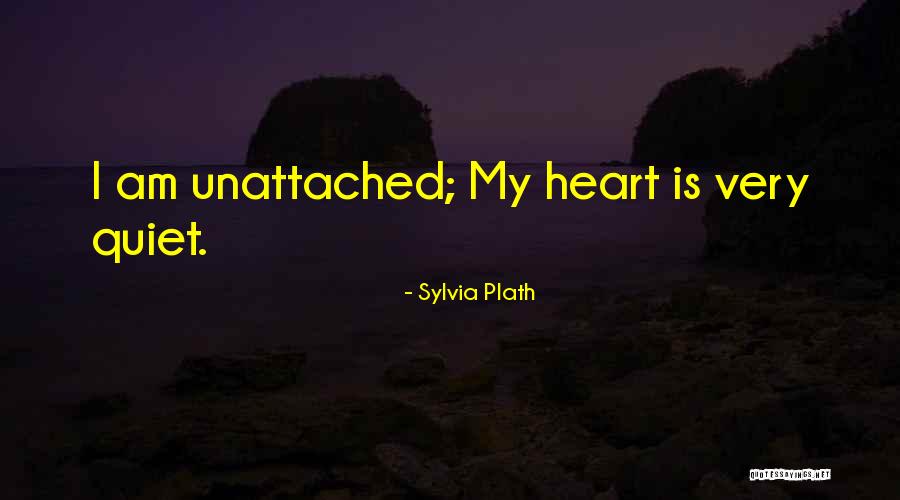 Unattached Quotes By Sylvia Plath Unattached Quotes By Sylvia Plath