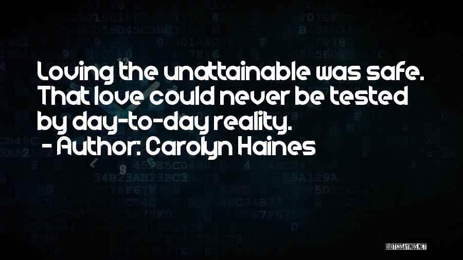Unattainable Love Quotes By Carolyn Haines