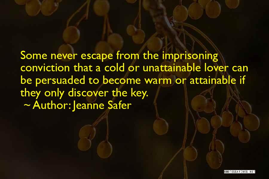 Unattainable Love Quotes By Jeanne Safer