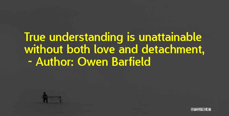 Unattainable Love Quotes By Owen Barfield