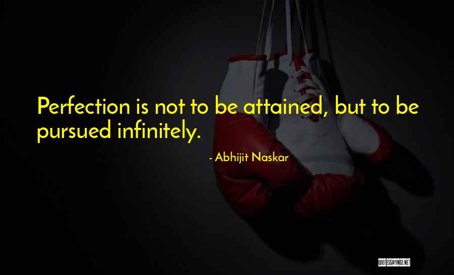 Unattainable Perfection Quotes By Abhijit Naskar Unattainable Perfection Quotes By Abhijit Naskar