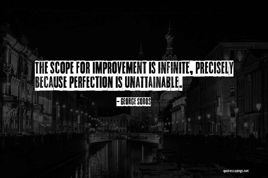 Unattainable Perfection Quotes By George Soros Unattainable Perfection Quotes By George Soros