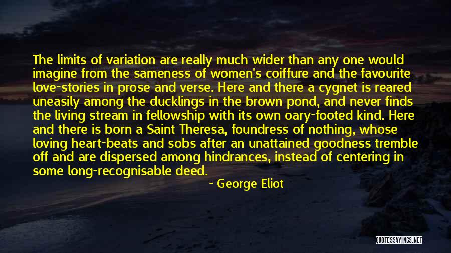 Unattained Love Quotes By George Eliot Unattained Love Quotes By George Eliot