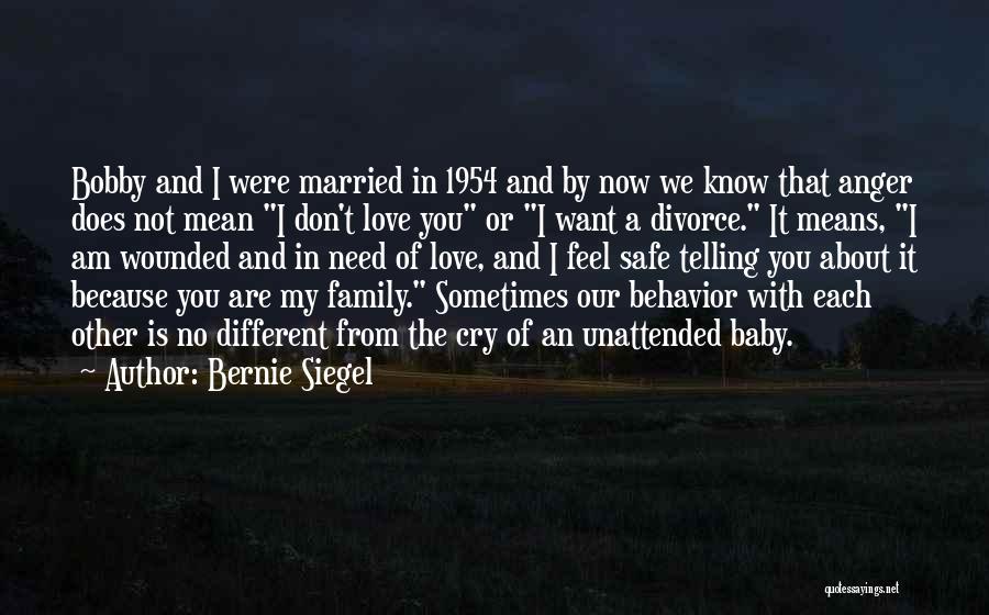 Unattended Love Quotes By Bernie Siegel