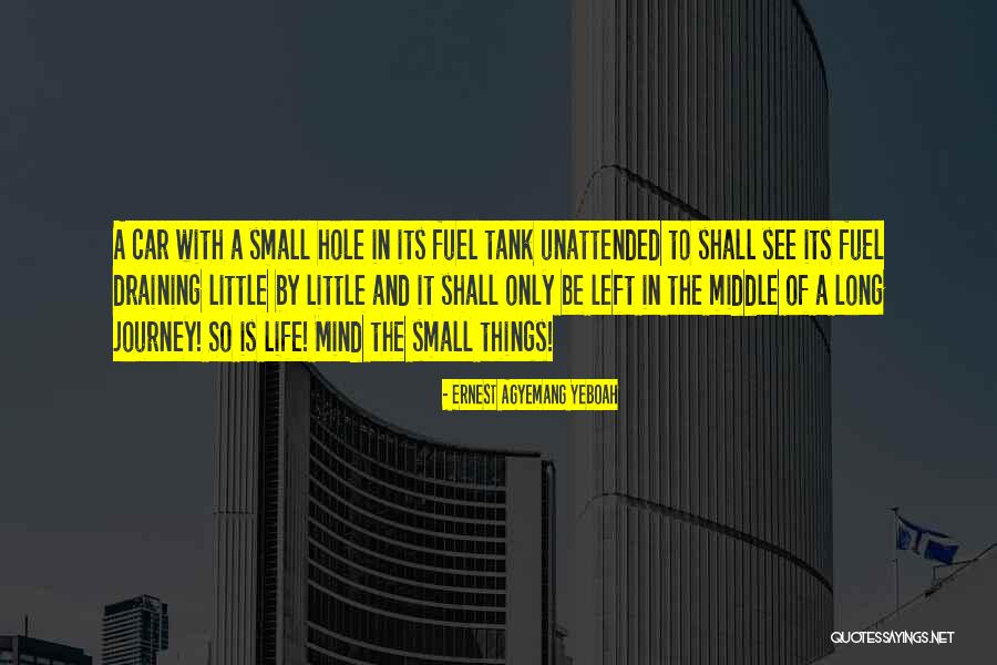 Unattended Quotes By Ernest Agyemang Yeboah Unattended Quotes By Ernest Agyemang Yeboah