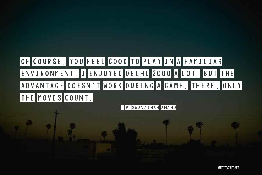 Unattested Quotes By Viswanathan Anand Unattested Quotes By Viswanathan Anand