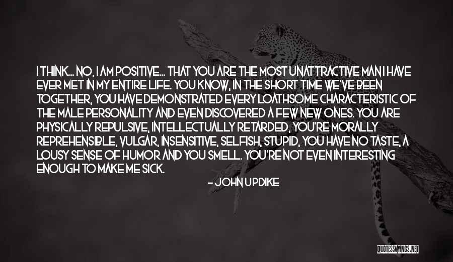 Unattractive Man Quotes By John Updike