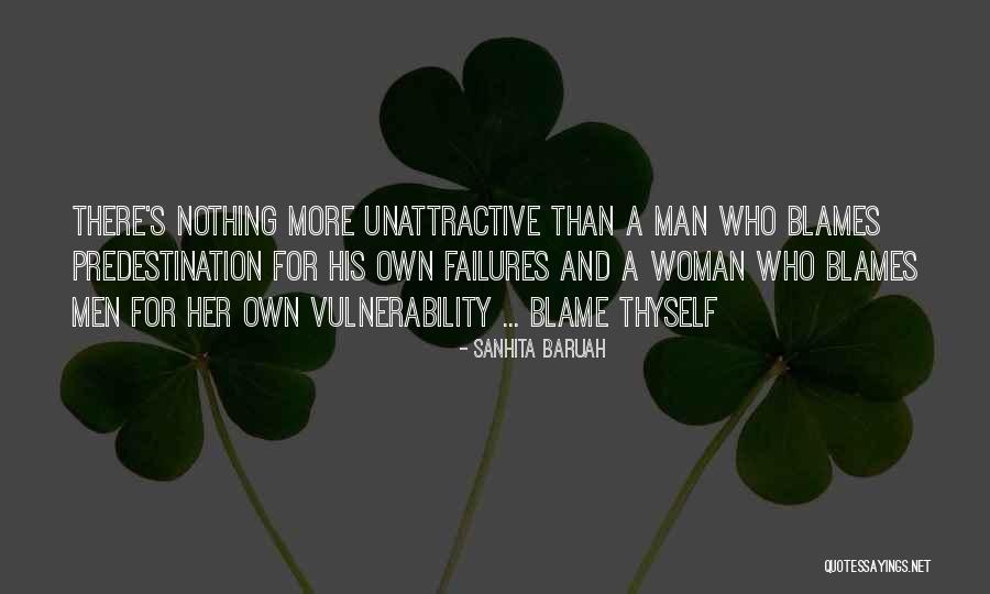 Unattractive Man Quotes By Sanhita Baruah