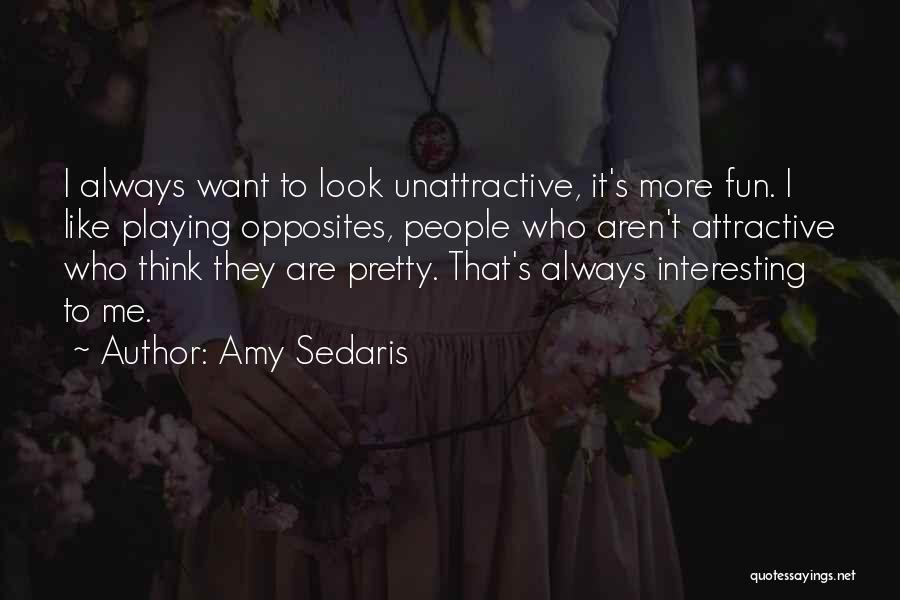 Unattractive Quotes By Amy Sedaris