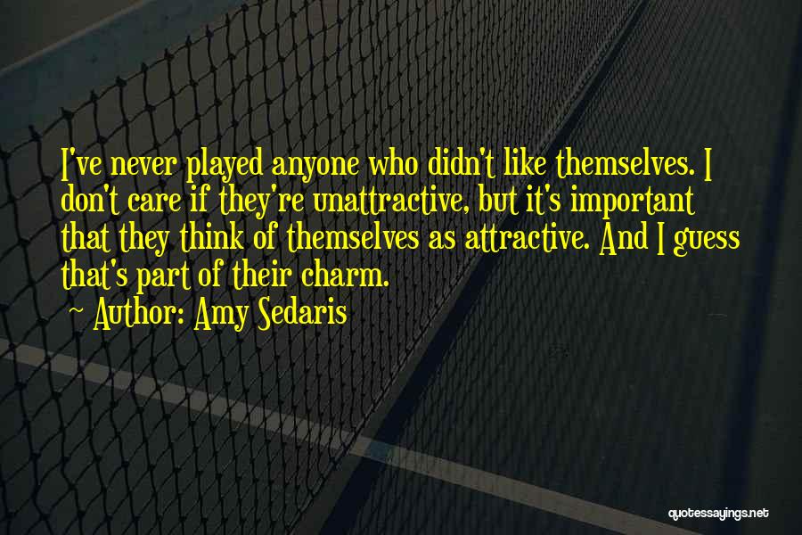 Unattractive Quotes By Amy Sedaris