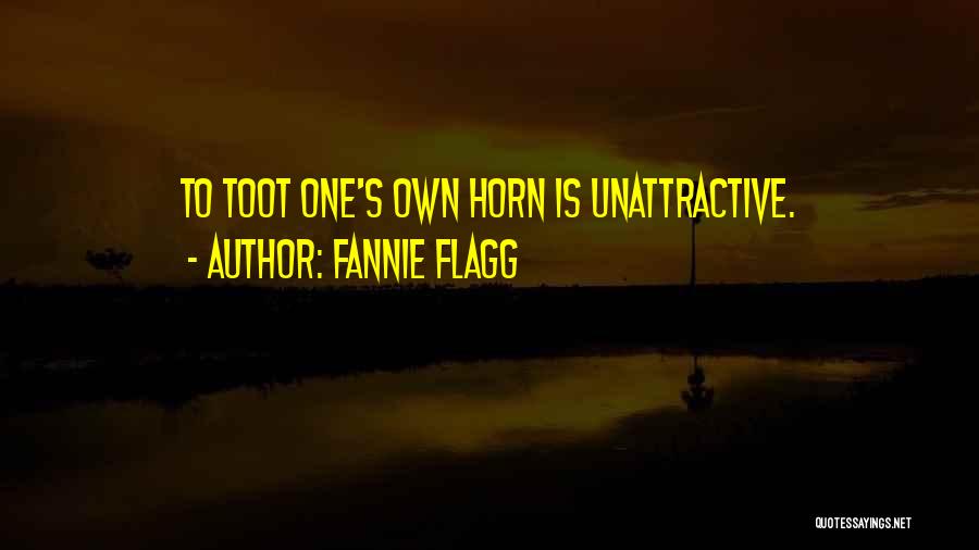 Unattractive Quotes By Fannie Flagg