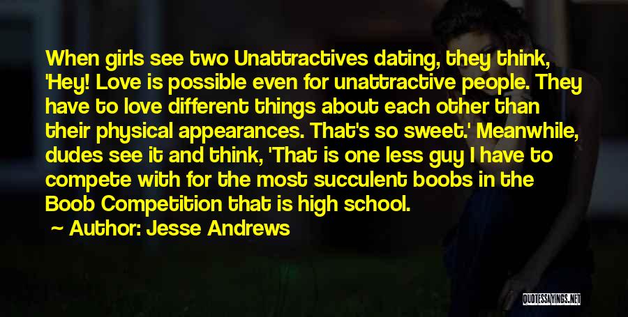 Unattractive Quotes By Jesse Andrews