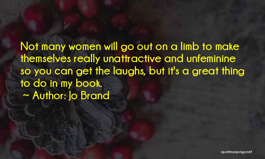 Unattractive Quotes By Jo Brand