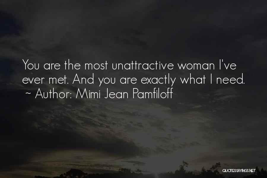 Unattractive Quotes By Mimi Jean Pamfiloff