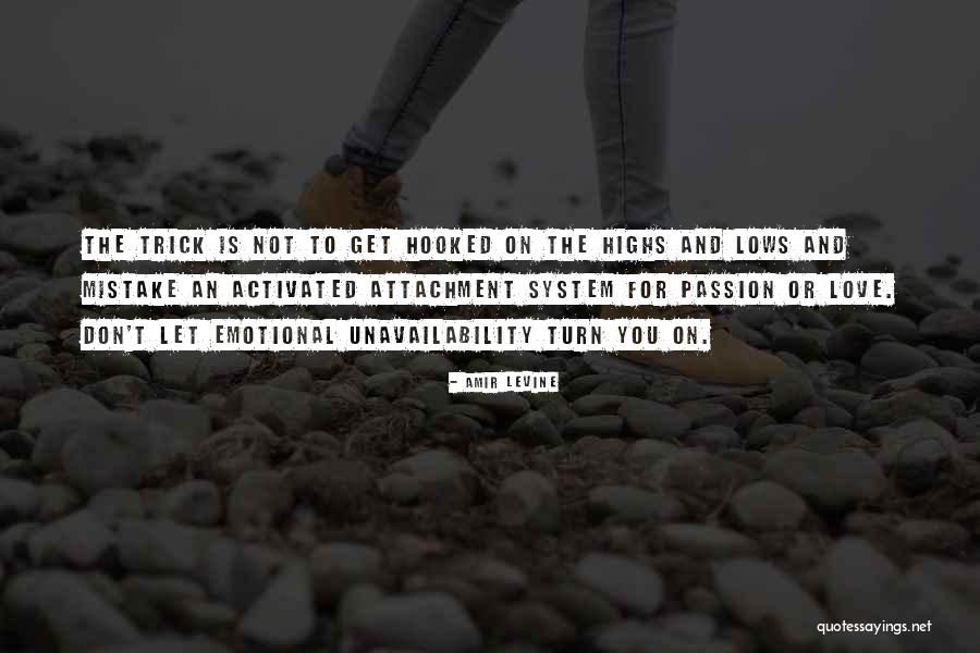 Unavailability Quotes By Amir Levine Unavailability Quotes By Amir Levine