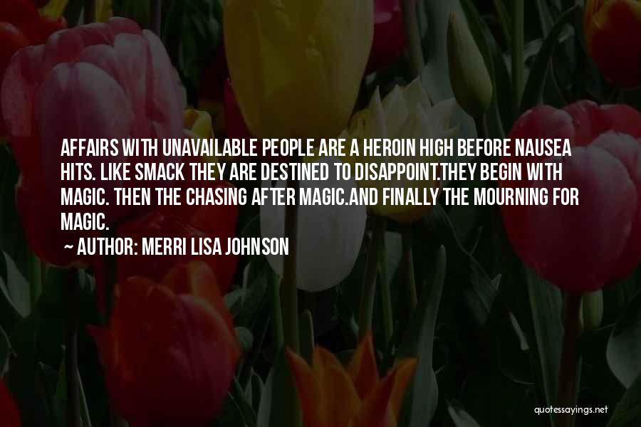 Unavailable Love Quotes By Merri Lisa Johnson