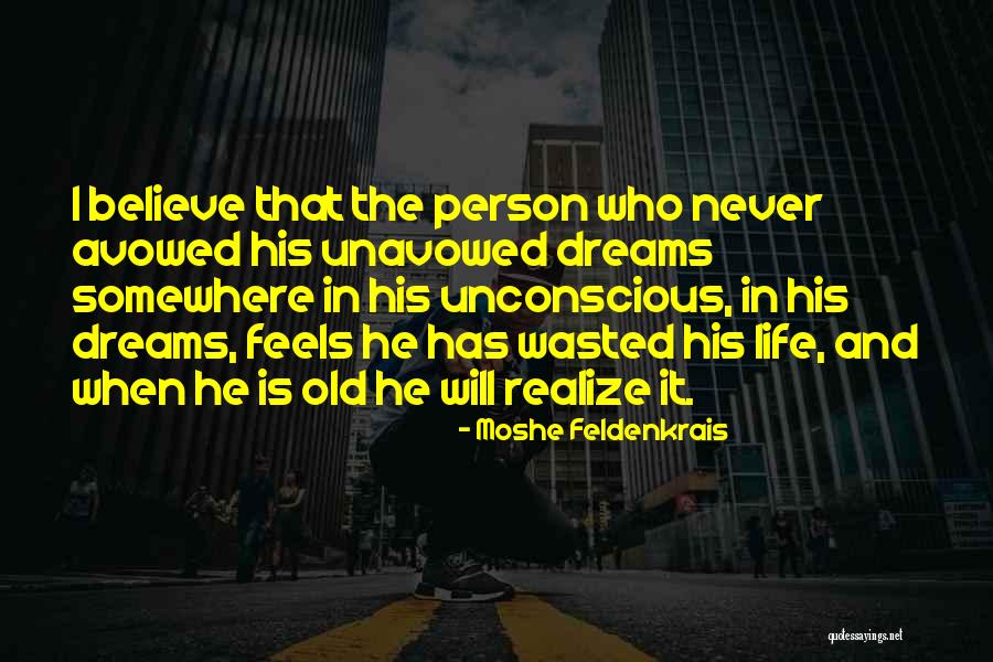 Unavowed Quotes By Moshe Feldenkrais Unavowed Quotes By Moshe Feldenkrais