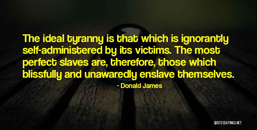 Unawaredly Quotes By Donald James Unawaredly Quotes By Donald James