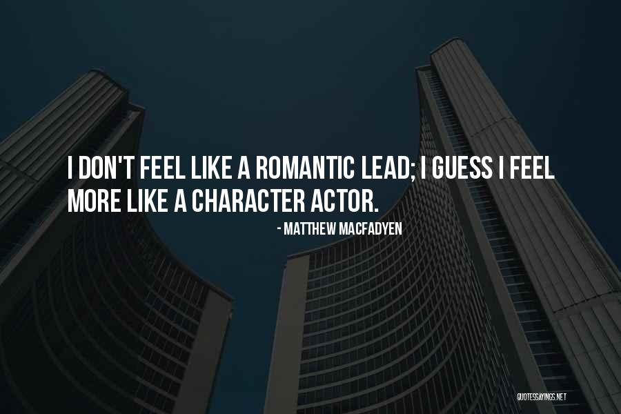 Unbaffle Quotes By Matthew Macfadyen Unbaffle Quotes By Matthew Macfadyen