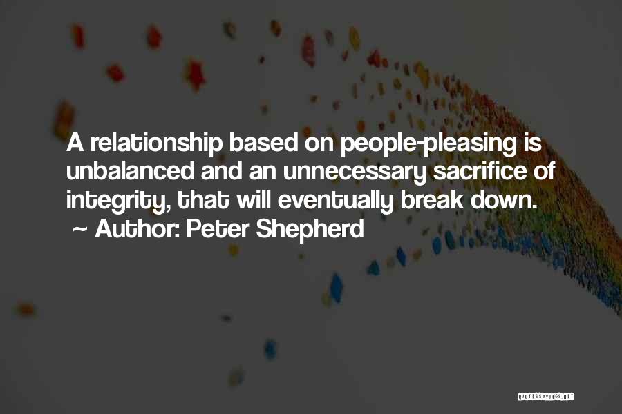 Unbalanced Relationship Quotes By Peter Shepherd