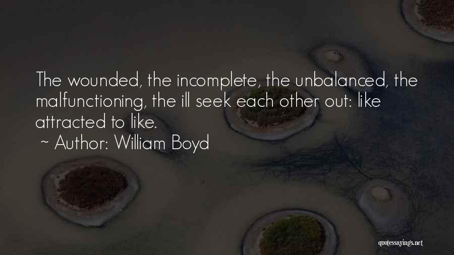 Unbalanced Relationships Quotes By William Boyd