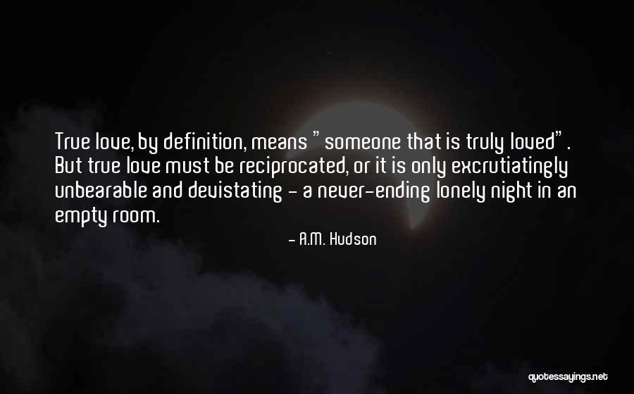 Unbearable Love Quotes By A.M. Hudson Unbearable Love Quotes By A.M. Hudson