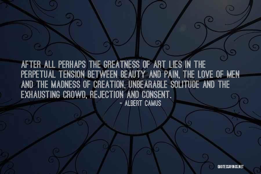 Unbearable Love Quotes By Albert Camus Unbearable Love Quotes By Albert Camus