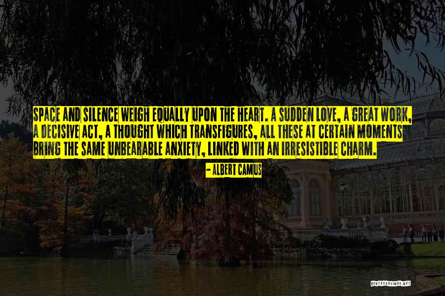 Unbearable Love Quotes By Albert Camus Unbearable Love Quotes By Albert Camus