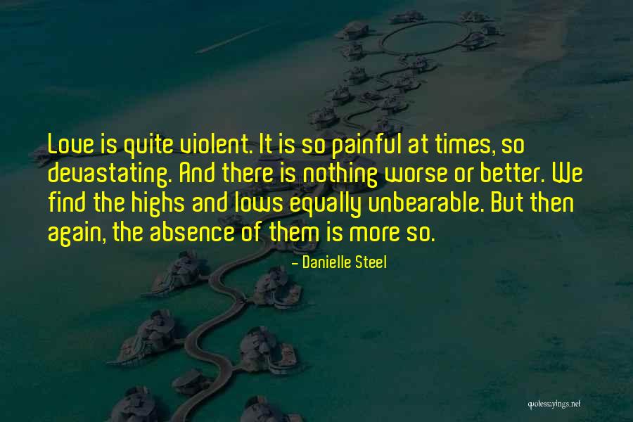 Unbearable Love Quotes By Danielle Steel Unbearable Love Quotes By Danielle Steel