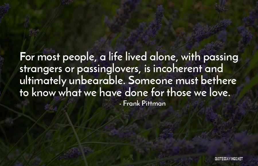 Unbearable Love Quotes By Frank Pittman Unbearable Love Quotes By Frank Pittman