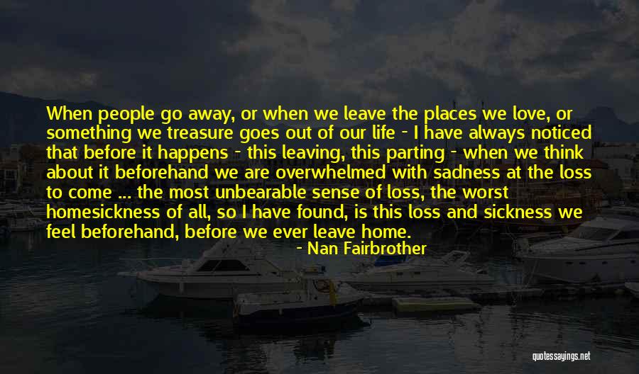 Unbearable Love Quotes By Nan Fairbrother Unbearable Love Quotes By Nan Fairbrother