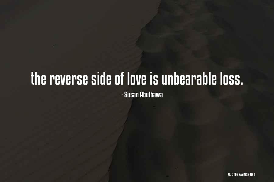 Unbearable Love Quotes By Susan Abulhawa Unbearable Love Quotes By Susan Abulhawa