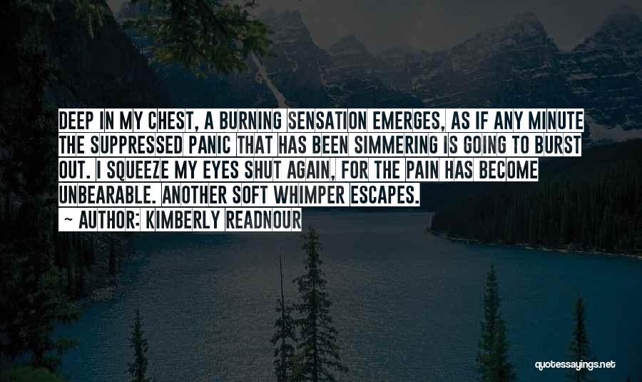 Unbearable Pain Quotes By Kimberly Readnour