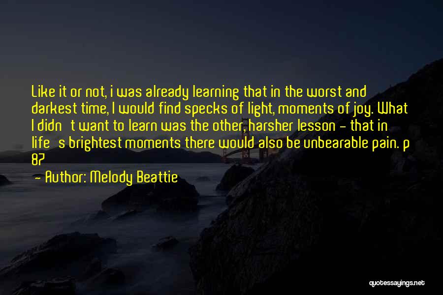 Unbearable Pain Quotes By Melody Beattie