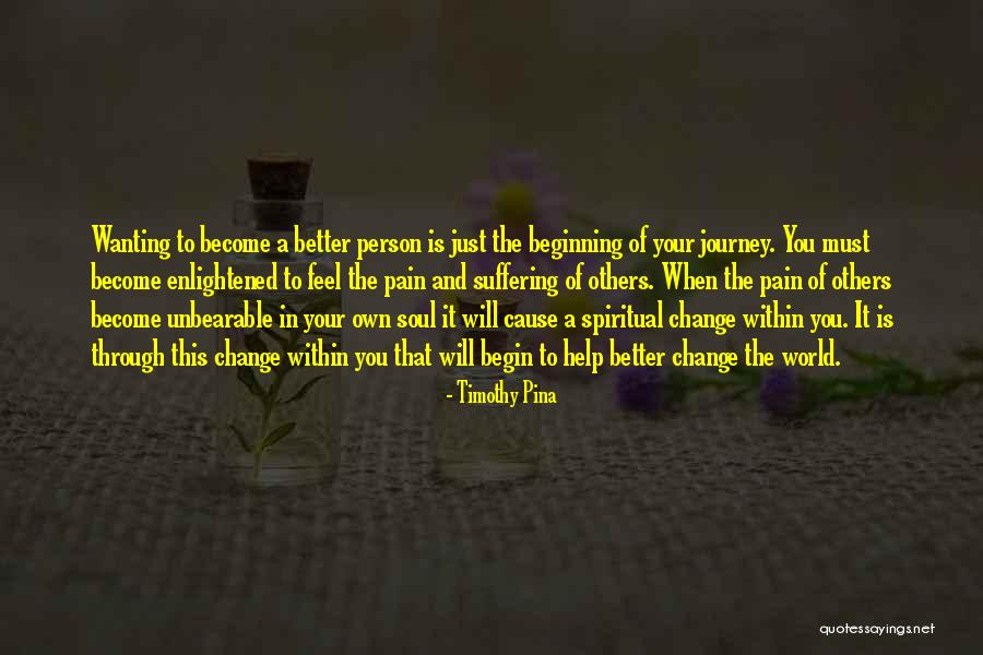 Unbearable Pain Quotes By Timothy Pina Unbearable Pain Quotes By Timothy Pina