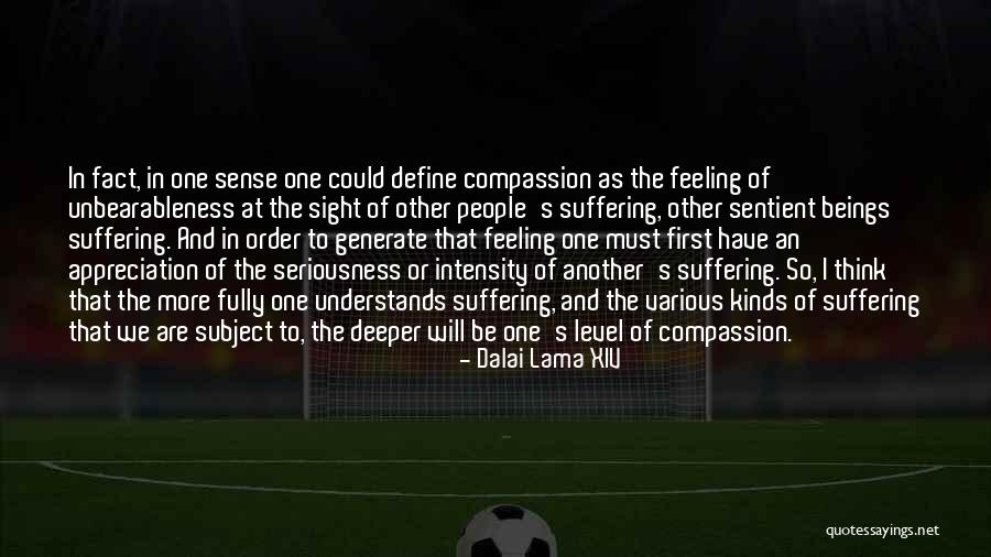 Unbearableness Quotes By Dalai Lama XIV Unbearableness Quotes By Dalai Lama XIV