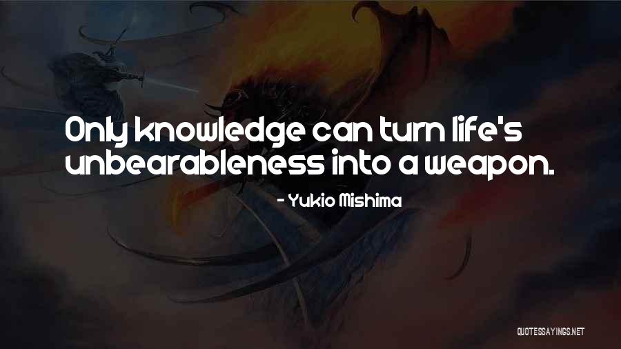 Unbearableness Quotes By Yukio Mishima Unbearableness Quotes By Yukio Mishima