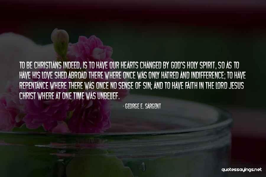 Unbelief Is Sin Quotes By George E. Sargent Unbelief Is Sin Quotes By George E. Sargent