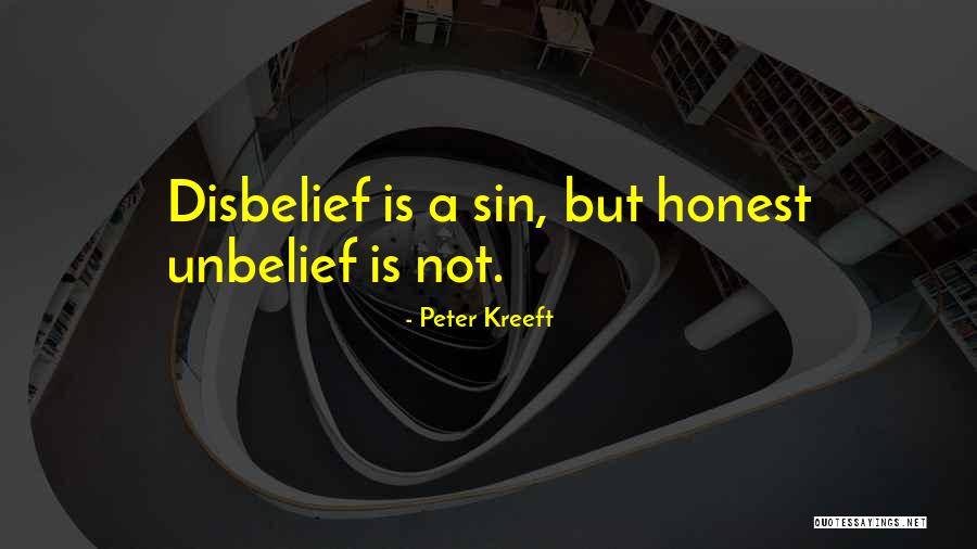 Unbelief Is Sin Quotes By Peter Kreeft Unbelief Is Sin Quotes By Peter Kreeft