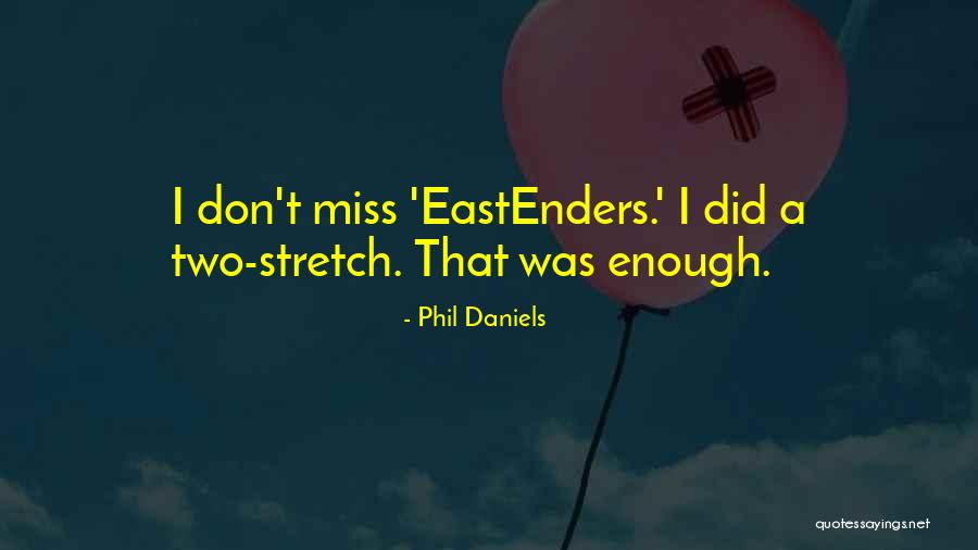 Unbelievability Synonym Quotes By Phil Daniels