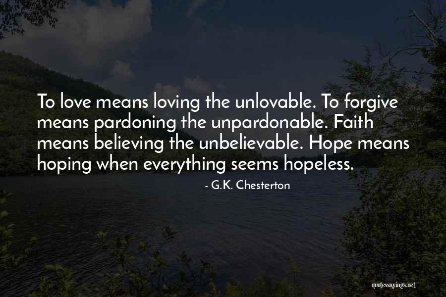 Unbelievable Love Quotes By G.K. Chesterton Unbelievable Love Quotes By G.K. Chesterton
