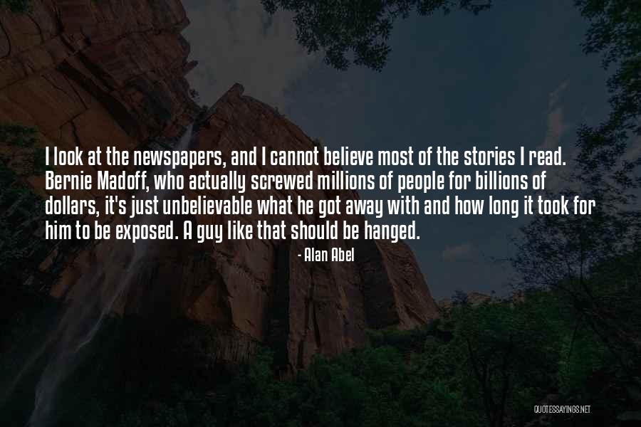 Unbelievable People Quotes By Alan Abel Unbelievable People Quotes By Alan Abel