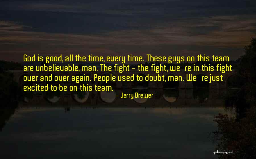 Unbelievable People Quotes By Jerry Brewer Unbelievable People Quotes By Jerry Brewer