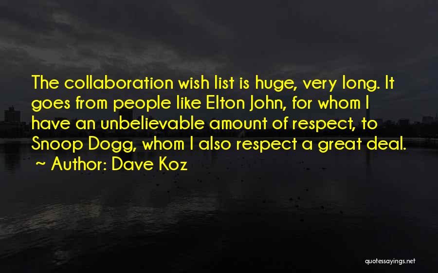 Unbelievable Quotes By Dave Koz